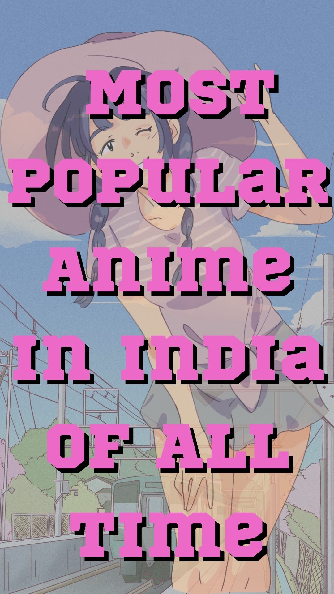 most popular anime in India of all times - Buland Hindustan