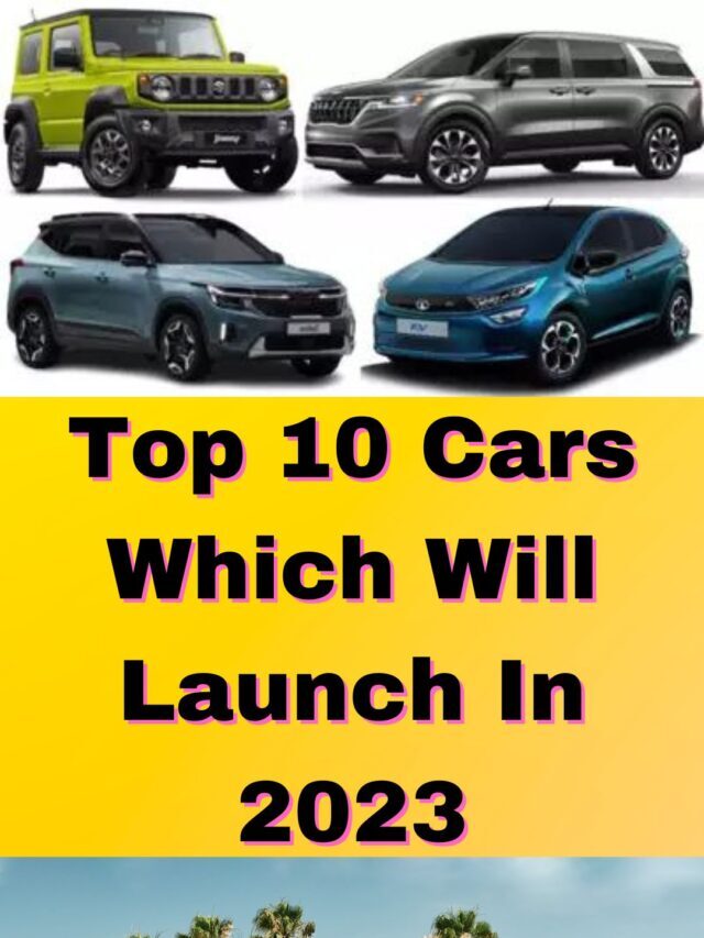 top 10 cars which will launch in 2023