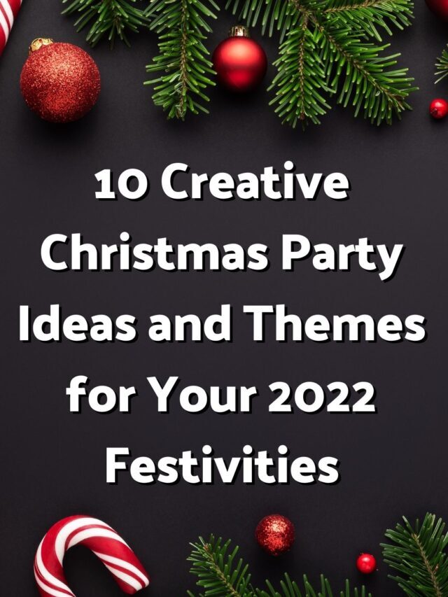 10 creative christmas party ideas and themes 2022