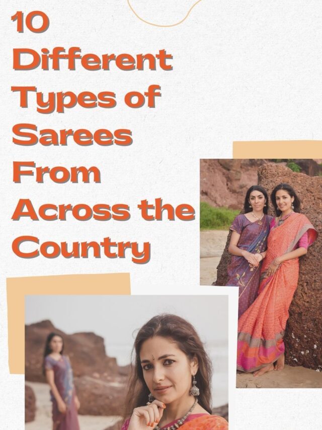 10 different types of sarees from across the country
